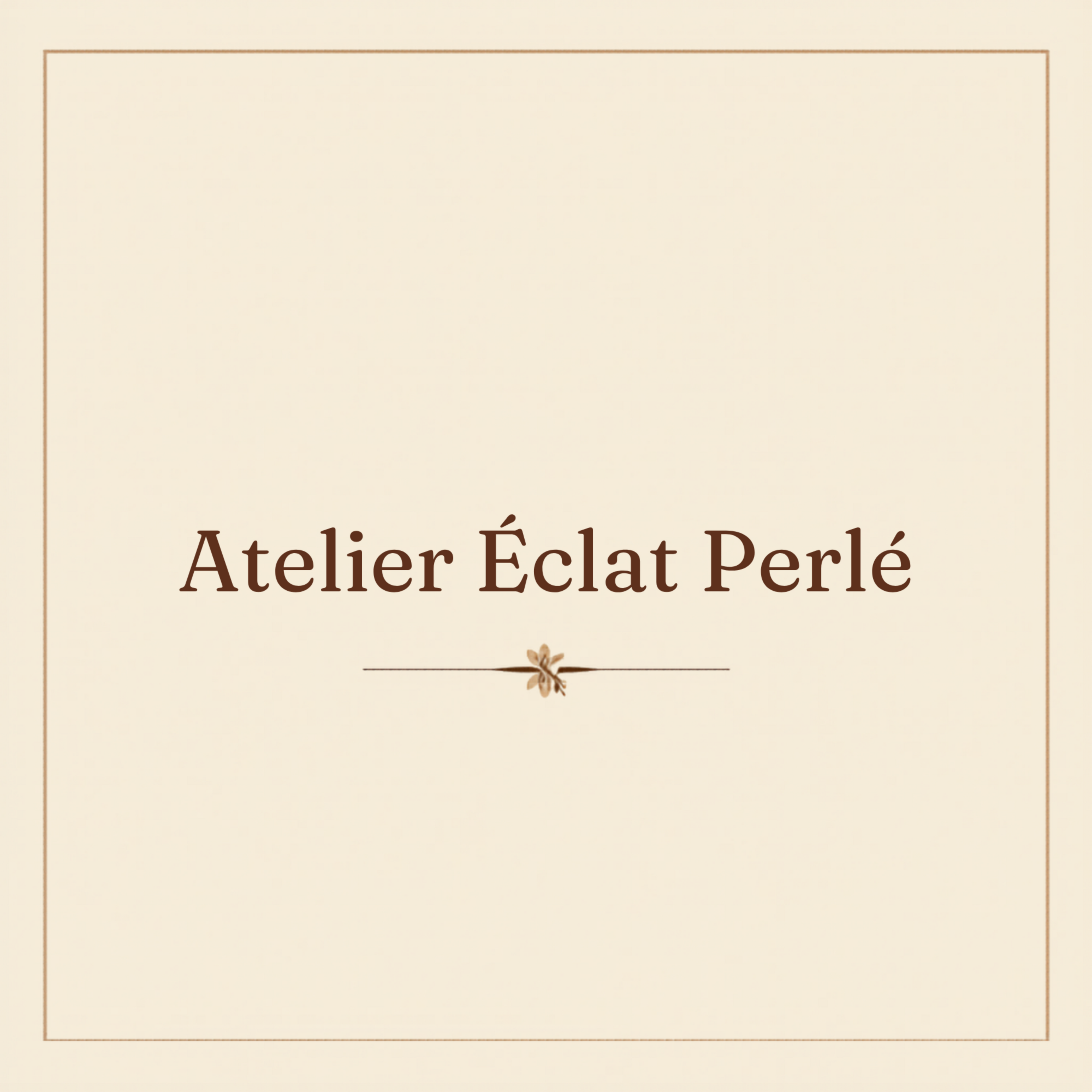 Atelier Éclat Perlé